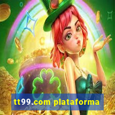 tt99.com plataforma